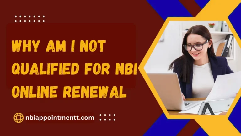 Why Am I Not Qualified for NBI Online Renewal